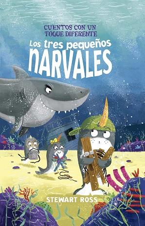 LOS TRES PEQUEÑOS NARVALES | 9788491456674 | ROSS, STEWART | Llibres Parcir | Llibreria Parcir | Llibreria online de Manresa | Comprar llibres en català i castellà online