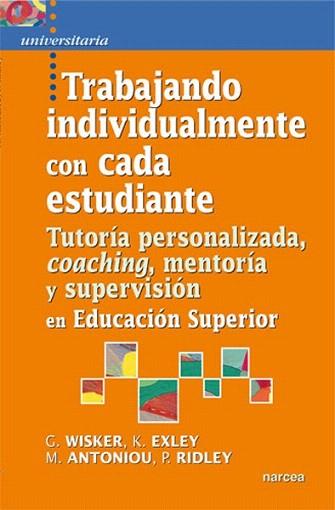 Trabajando individualmente con cada estudiante | 9788427718807 | Wisker, Gina/Exley, Kate/Antoniou, Maria/Ridley, Pauline | Llibres Parcir | Llibreria Parcir | Llibreria online de Manresa | Comprar llibres en català i castellà online