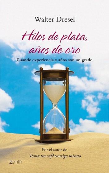 HILOS DE PLATA AÐOS DE ORO cuando experiencia y a±os son un | 9788408080466 | WALTER DRESEL | Llibres Parcir | Llibreria Parcir | Llibreria online de Manresa | Comprar llibres en català i castellà online