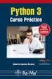 PYTHON 3 CURSO PRÁCTICO | 9788499646589 | CUEVAS ÁLVAREZ, ALBERTO | Llibres Parcir | Llibreria Parcir | Llibreria online de Manresa | Comprar llibres en català i castellà online