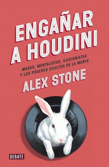 ENGAÑAR A HOUDINI | 9788499923680 | STONE,ALEX | Llibres Parcir | Llibreria Parcir | Llibreria online de Manresa | Comprar llibres en català i castellà online