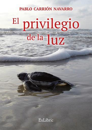 PRIVILEGIO DE LA LUZ | PODI105086 | CARRIÓN NAVARRO  PABLO | Llibres Parcir | Llibreria Parcir | Llibreria online de Manresa | Comprar llibres en català i castellà online