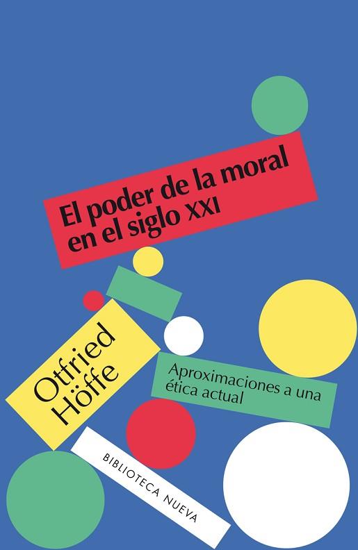 EL PODER DE LA MORAL EN EL SIGLO XXI | 9788416938902 | HÖFFE, OTFRIED | Llibres Parcir | Llibreria Parcir | Llibreria online de Manresa | Comprar llibres en català i castellà online