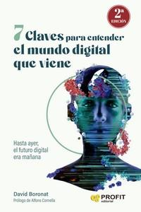 7 CLAVES PARA ENTENDER EL MUNDO DIGITAL QUE VIENE | 9788419841117 | DAVID BORONAT | Llibres Parcir | Llibreria Parcir | Llibreria online de Manresa | Comprar llibres en català i castellà online