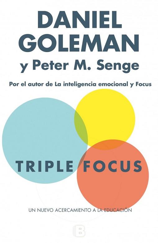 TRIPLE FOCUS. UN NUEVO ACERCAMIENTO A LA EDUCACIÓN | 9788466657952 | GOLEMAN/SENGE | Llibres Parcir | Llibreria Parcir | Llibreria online de Manresa | Comprar llibres en català i castellà online