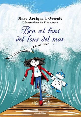 BEN AL FONS DEL FONS DEL MAR | 9788413898995 | ARTIGAU I QUERALT, MARC | Llibres Parcir | Llibreria Parcir | Llibreria online de Manresa | Comprar llibres en català i castellà online