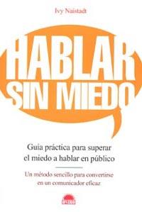 HABLAR SIN MIEDO GUIA PRACTICA SUPERAR MIEDO HABLAR PUBLICO | 9788497541510 | IVY NAISTADT | Llibres Parcir | Librería Parcir | Librería online de Manresa | Comprar libros en catalán y castellano online