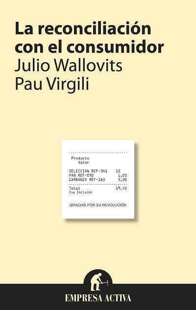 RECONCILIACION CON EL CONSUMIDOR | 9788492452781 | WALLOVITS | Llibres Parcir | Llibreria Parcir | Llibreria online de Manresa | Comprar llibres en català i castellà online