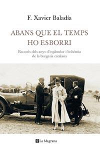 ABANS QUE EL TEMPS HO ESBORRI | 9788482649993 | XAVIER BALADIA | Llibres Parcir | Llibreria Parcir | Llibreria online de Manresa | Comprar llibres en català i castellà online