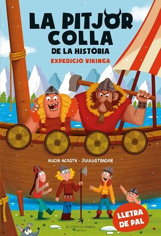 LA PITJOR COLLA DE LA HISTÒRIA. EXPEDICIÓ VIKINGA | 9788419747426 | ACOSTA, ALICIA | Llibres Parcir | Librería Parcir | Librería online de Manresa | Comprar libros en catalán y castellano online