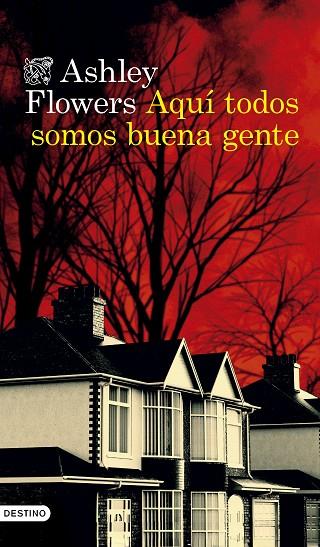 AQUÍ TODOS SOMOS BUENA GENTE | 9788423366118 | FLOWERS, ASHLEY | Llibres Parcir | Llibreria Parcir | Llibreria online de Manresa | Comprar llibres en català i castellà online