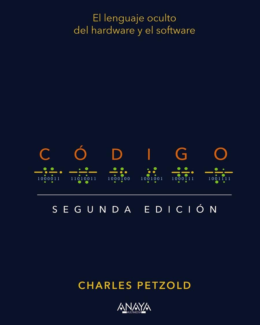 CÓDIGO. SEGUNDA EDICIÓN | 9788441547353 | PETZOLD, CHARLES | Llibres Parcir | Llibreria Parcir | Llibreria online de Manresa | Comprar llibres en català i castellà online