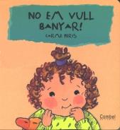 NO EM VULL BANYAR | 9788478648375 | Llibres Parcir | Librería Parcir | Librería online de Manresa | Comprar libros en catalán y castellano online