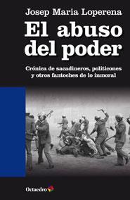 EL ABUSO DEL PODER | 9788499213927 | LOPERENA JENÉ, JOSEP MARIA | Llibres Parcir | Llibreria Parcir | Llibreria online de Manresa | Comprar llibres en català i castellà online