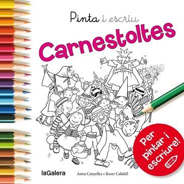 PINTA I ESCRIU : CARNESTOLTES | 9788424654597 | CANYELLES ROCA, ANNA | Llibres Parcir | Librería Parcir | Librería online de Manresa | Comprar libros en catalán y castellano online