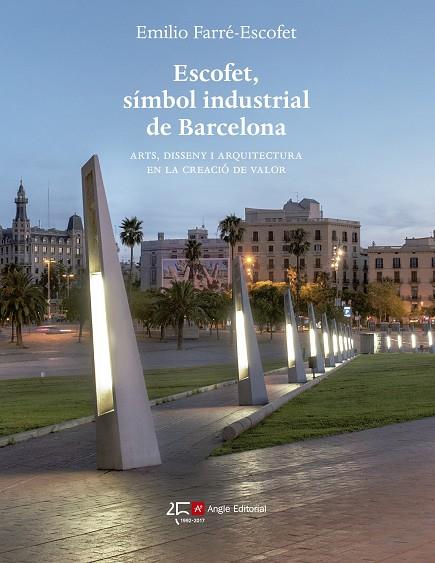 ESCOFET, SÍMBOL INDUSTRIAL DE BARCELONA | 9788415307730 | FARRÉ-ESCOFET PARÍS, EMILIO | Llibres Parcir | Llibreria Parcir | Llibreria online de Manresa | Comprar llibres en català i castellà online