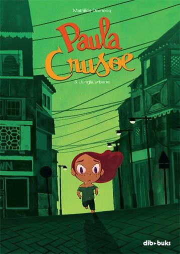 PAULA CRUSOE 3 | 9788416507207 | DOMECQ, MATHILDE | Llibres Parcir | Llibreria Parcir | Llibreria online de Manresa | Comprar llibres en català i castellà online