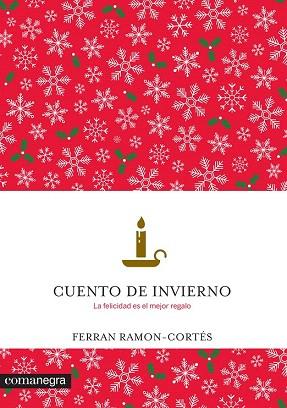 CUENTO DE INVIERNO. LA FELICIDAD ES EL MEJOR REGALO | 9788416033997 | RAMON-CORTÉS, FERRAN | Llibres Parcir | Llibreria Parcir | Llibreria online de Manresa | Comprar llibres en català i castellà online