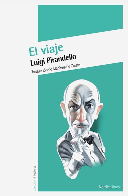 EL VIAJE | 9788415564171 | PIRANDELLO, LUIGI | Llibres Parcir | Llibreria Parcir | Llibreria online de Manresa | Comprar llibres en català i castellà online