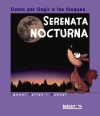 SERENATA NOCTURNA conte per llegir a les fosques | 9788448926106 | IGNASI VALIOS BUÑUEL | Llibres Parcir | Llibreria Parcir | Llibreria online de Manresa | Comprar llibres en català i castellà online