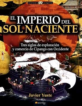 EL IMPERIO DEL SOL NACIENTE | 9788499676890 | YUSTE GONZÁLEZ, JAVIER | Llibres Parcir | Llibreria Parcir | Llibreria online de Manresa | Comprar llibres en català i castellà online