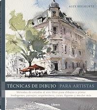 TECNICAS DE DIBUJO PARA ARTISTAS | 9789463597722 | HILLKURTZ, ALEX | Llibres Parcir | Llibreria Parcir | Llibreria online de Manresa | Comprar llibres en català i castellà online