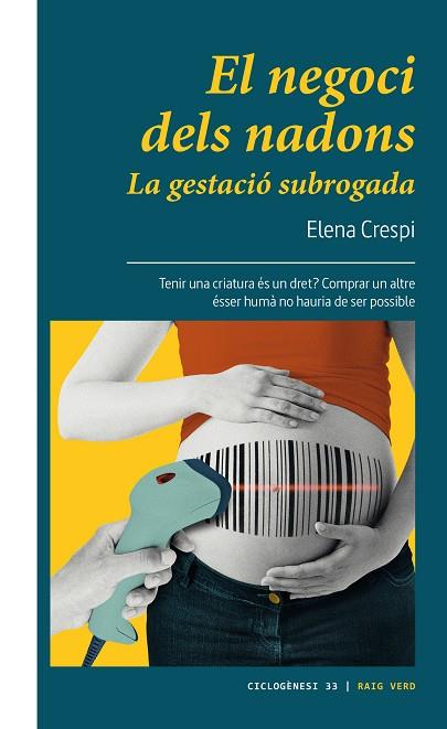 EL NEGOCI DELS NADONS. LA GESTACIÓ SUBROGADA | 9788419206350 | CRESPI, ELENA | Llibres Parcir | Llibreria Parcir | Llibreria online de Manresa | Comprar llibres en català i castellà online