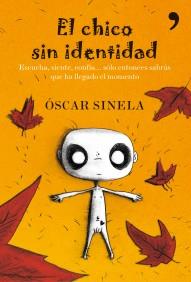 EL CHICO SIN IDENTIDAD | 9788484608974 | SINELA OSCAR | Llibres Parcir | Llibreria Parcir | Llibreria online de Manresa | Comprar llibres en català i castellà online