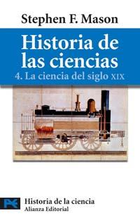 HISTORIA DE LAS CIENCIAS 4 CIENCIA SIGLO XIX | 9788420637730 | STEPHEN F MASON | Llibres Parcir | Librería Parcir | Librería online de Manresa | Comprar libros en catalán y castellano online