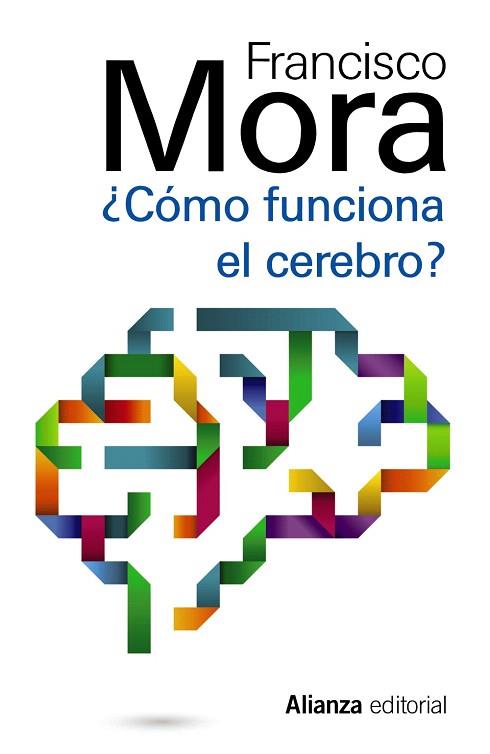 CÓMO FUNCIONA EL CEREBRO | 9788420683768 | MORA TERUEL, FRANCISCO | Llibres Parcir | Llibreria Parcir | Llibreria online de Manresa | Comprar llibres en català i castellà online