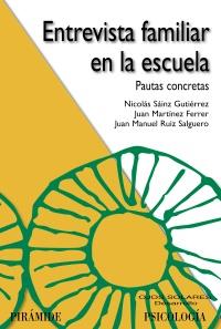 ENTREVISTA FAMILIAR EN LA ESCUELA pautas concretas | 9788436824346 | NICOLAS SAINS GUTIERREZ    COL OJOS SOLARES PSCIOLOGIA | Llibres Parcir | Llibreria Parcir | Llibreria online de Manresa | Comprar llibres en català i castellà online