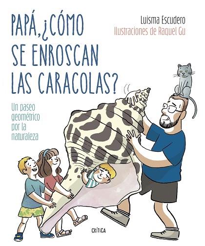 PAPÁ, ¿CÓMO SE ENROSCAN LAS CARACOLAS? | 9788491994893 | ESCUDERO, LUIS MARÍA/GARCÍA ULLDEMOLINS, RAQUEL | Llibres Parcir | Llibreria Parcir | Llibreria online de Manresa | Comprar llibres en català i castellà online