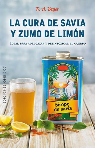 CURA DE SAVIA Y ZUMO DE LIMÓN | 9788491112402 | BEYER, KLAUS G. | Llibres Parcir | Llibreria Parcir | Llibreria online de Manresa | Comprar llibres en català i castellà online