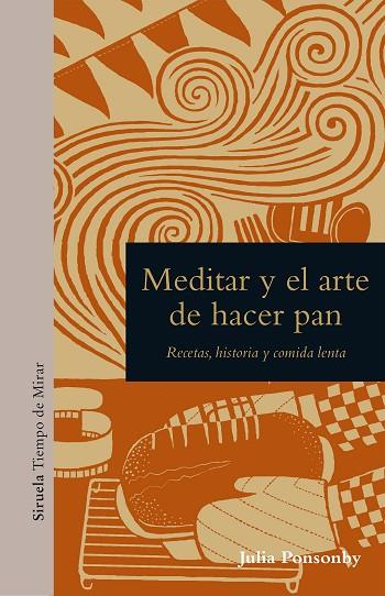 MEDITAR Y EL ARTE DE HACER PAN | 9788418859823 | PONSONBY, JULIA | Llibres Parcir | Llibreria Parcir | Llibreria online de Manresa | Comprar llibres en català i castellà online