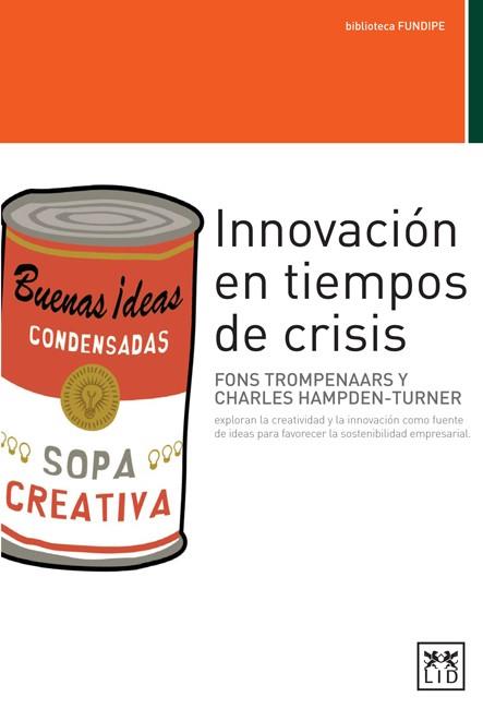 INNOVACION EN TIEMPOS DE CRISIS | 9788483561584 | FONS TROMPENAARS Y CHARLES HAMPDEN TURNER | Llibres Parcir | Llibreria Parcir | Llibreria online de Manresa | Comprar llibres en català i castellà online