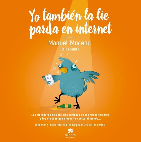 YO TAMBIÉN LA LIE PARDA EN INTERNET | 9788498753905 | MANUEL MORENO MOLINA | Llibres Parcir | Llibreria Parcir | Llibreria online de Manresa | Comprar llibres en català i castellà online