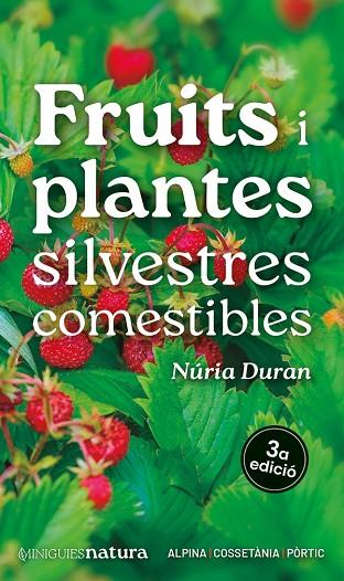 FRUITS I PLANTES SILVESTRES COMESTIBLES | 9788413563695 | DURAN, NÚRIA | Llibres Parcir | Llibreria Parcir | Llibreria online de Manresa | Comprar llibres en català i castellà online