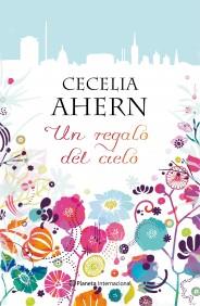 UN REGALO DEL CIELO | 9788408096139 | CECELIA AHERN | Llibres Parcir | Llibreria Parcir | Llibreria online de Manresa | Comprar llibres en català i castellà online