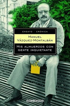 MIS ALMUERZOS CON GENTE INQUIETANTE | 9788497934596 | VAZQUEZ MONTALBAN | Llibres Parcir | Llibreria Parcir | Llibreria online de Manresa | Comprar llibres en català i castellà online