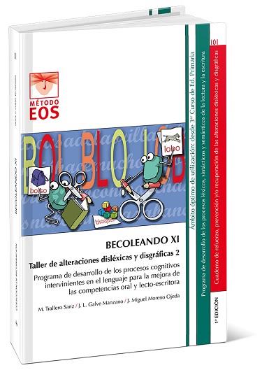 BECOLEANDO XI. TALLER DE ALTERACIONES DISLEXICAS Y DISGRÁFICAS 2 | 9788497276214 | GALVE MANZANO, JOSÉ LUIS/TRALLERO SANZ, MANUEL/MORENO OJEDA, JOSÉ MIGUEL | Llibres Parcir | Llibreria Parcir | Llibreria online de Manresa | Comprar llibres en català i castellà online