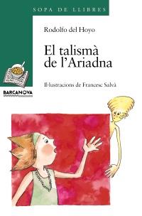 EL TALISMA DE L ARIADNA SOPA DE LLIBRES BARCANOVA 25 ANYS | 9788448915780 | DEL HOYO RODOLFO | Llibres Parcir | Llibreria Parcir | Llibreria online de Manresa | Comprar llibres en català i castellà online