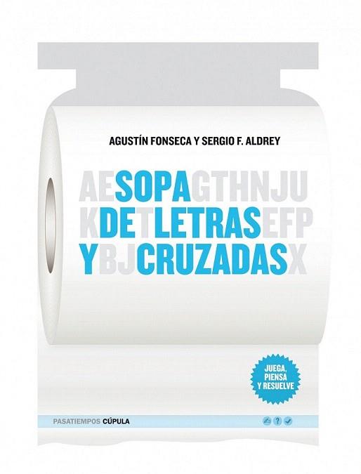 SOPA DE LETRAS Y CRUZADAS | 9788448067977 | AGUSTIN FONSECA SERGIO F ALDREY | Llibres Parcir | Llibreria Parcir | Llibreria online de Manresa | Comprar llibres en català i castellà online