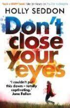 DON'T CLOSE YOUR EYES | 9781786491992 | SEDDON HOLLY | Llibres Parcir | Llibreria Parcir | Llibreria online de Manresa | Comprar llibres en català i castellà online