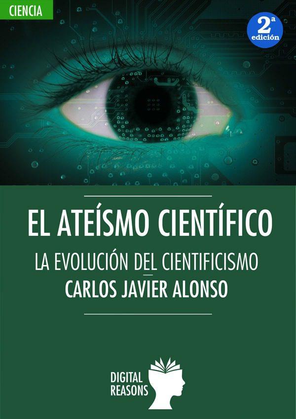 EL ATEÍSMO CIENTÍFICO | 9788494524714 | ALONSO GUTIÉRREZ, CARLOS JAVIER | Llibres Parcir | Llibreria Parcir | Llibreria online de Manresa | Comprar llibres en català i castellà online