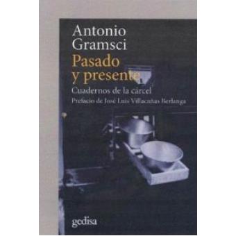 PASADO Y PRESENTE | 9788417341121 | GRAMSCI, ANTONIO | Llibres Parcir | Llibreria Parcir | Llibreria online de Manresa | Comprar llibres en català i castellà online