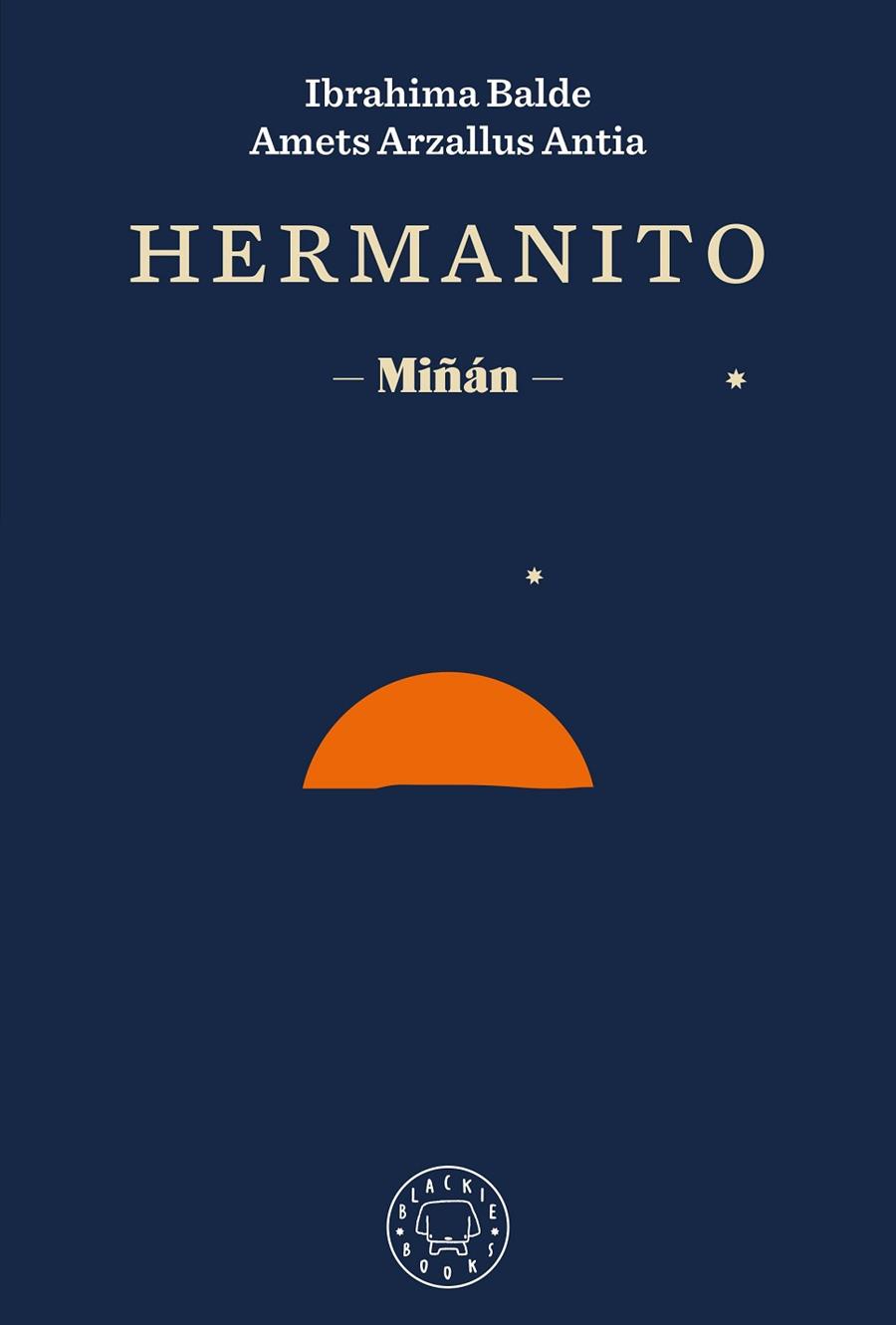 HERMANITO | 9788418733420 | BALDE, IBRAHIMA/ARZALLUS ANTIA, AMETS/IZAGIRRE, ANDER | Llibres Parcir | Llibreria Parcir | Llibreria online de Manresa | Comprar llibres en català i castellà online