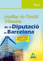 TEST AUXILIAR GESTIO TRIBUTARIA DIPUTACIO BARCELONA | 9788467661040 | Llibres Parcir | Llibreria Parcir | Llibreria online de Manresa | Comprar llibres en català i castellà online