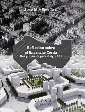 REFLEXION SOBRE EL ENSANCHE CERDA | 9788483305942 | SEN TATO JOSE M | Llibres Parcir | Llibreria Parcir | Llibreria online de Manresa | Comprar llibres en català i castellà online