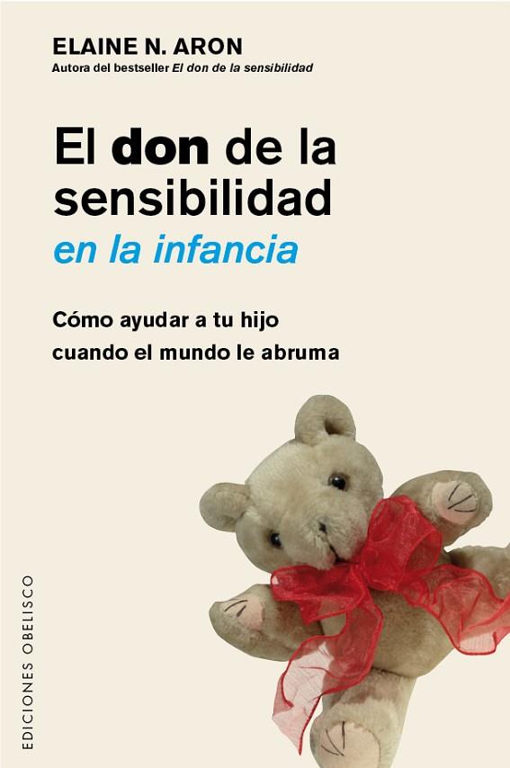 EL DON DE LA SENSIBILIDAD EN LA INFANCIA | 9788491111917 | ARON, ELAINE | Llibres Parcir | Llibreria Parcir | Llibreria online de Manresa | Comprar llibres en català i castellà online