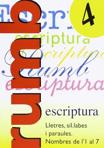 ESCRIPTURA RUMB 2000.T.4.LLETRES, SÍL LABES I PARAULES, NOMBRES DE | 9788486545130 | MARTÍ FUSTER, ROSA MARIA / NADAL, J. | Llibres Parcir | Llibreria Parcir | Llibreria online de Manresa | Comprar llibres en català i castellà online